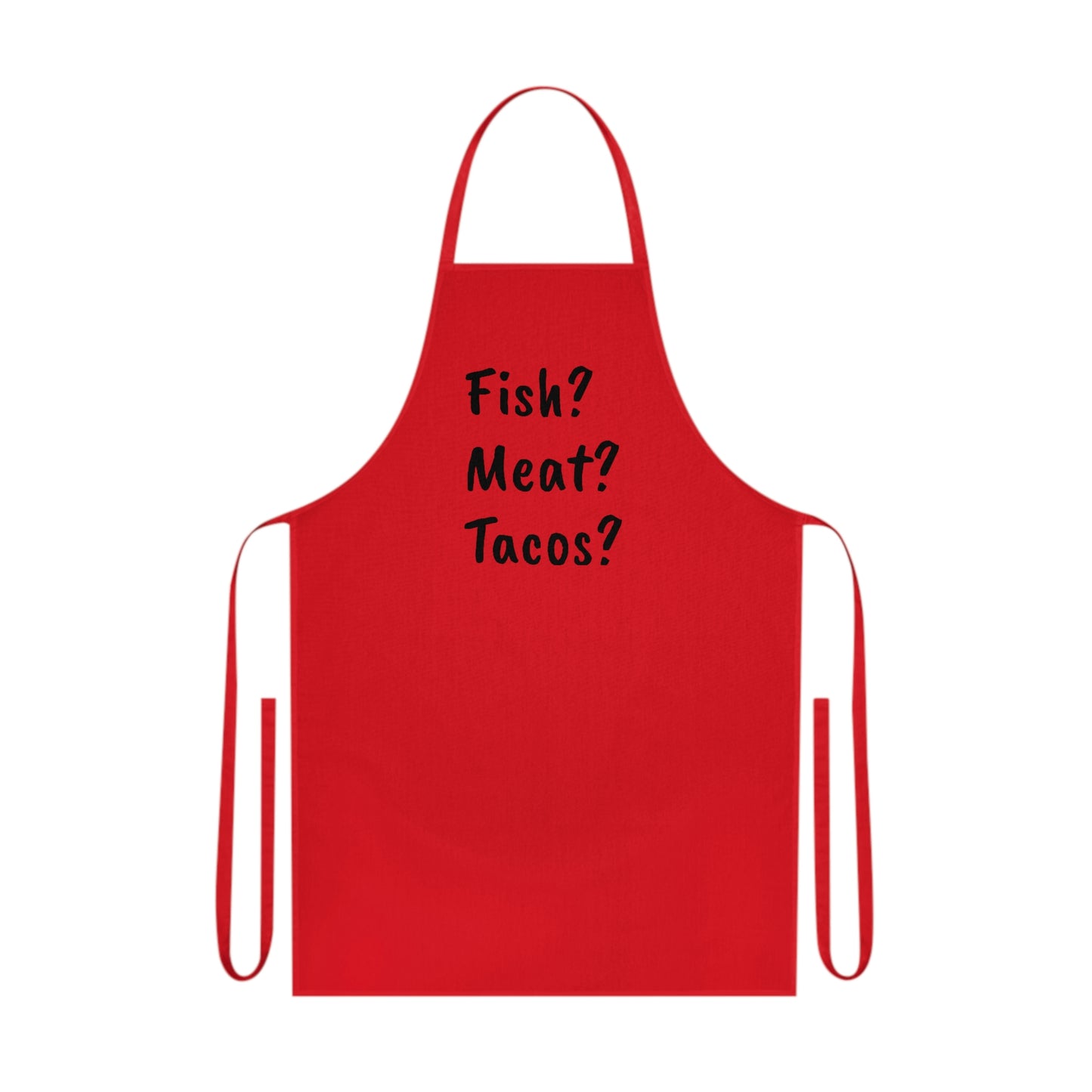 Fish? Meat? Tacos? Cotton Apron